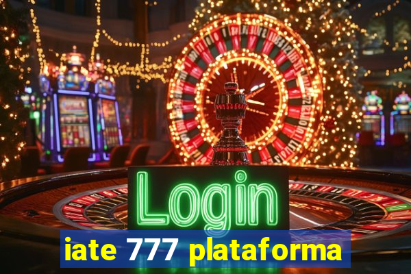 iate 777 plataforma